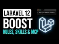 Laravel 12 Laravel Boost Setup Rules Skills MCP