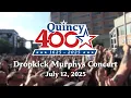Lagu Quincy 400: Dropkick Murphys Concert (7/12/2025)
