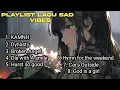 Lagu PLAYLIST LAGU SAD VIBES|| LAGUINGGRIS VIRAL TIKTOK, KAMNH,TERBARU 2025