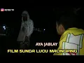 Download Lagu AYA JABLAI | FILM SUNDA MALINGPING