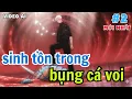 Lagu Sinh Tồn Trong Bụng Cá Voi: Săn Ký Sinh Trùng Và Khám Phá Kho Báu Bí Ẩn Cực Cuốn ( P2 )
