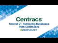 Centracs Tutorial V Retrieving Databases from Controllers