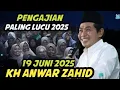 Download Lagu KH ANWAR ZAHID TERBARU PENGAJIAN PALING LUCU 19 Juni 2025