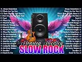 Lagu Slow Rock Love Songs 80s 90s Playlist | Greatest Hits Slow Rock Collection | Best Luamang Tugtugin