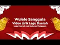Download Lagu Video Lirik Lagu Daerah | Wulele Sanggula