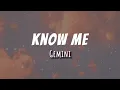 Gemini (제미나이) - Know Me | Lyric | Do you know me now...