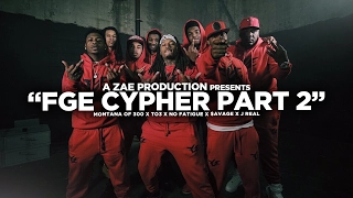 Montana Of 300 x TO3 x avage x No Fatigue x J Real FGE CYPHER Pt 2 Shot By AZaeProduction