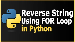 Reverse a String in Python Using for Loop Python for Beginners