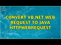 Convert vb net web request to java HttpwebRequest