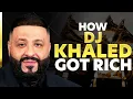 How DJ Khaled Got Rich How They Got Rich
