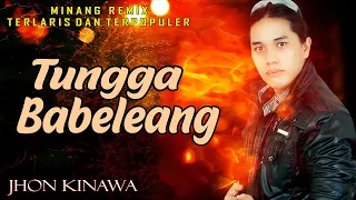 jhon kinawa tungga babeleang pop minang remix terpopuler official music video 