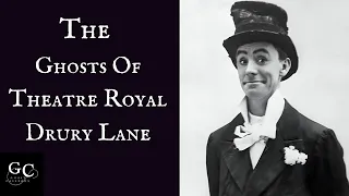 The Ghosts of Theatre Royal Drury Lane Man in Grey Joseph Grimaldi Dan Leo Sarah Siddons