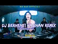 Download Lagu Lagu Tiktok Viral ! KapthenpureK - Berhenti Kasihan [ DJ NU'BAE REMIX ] #BREAKBEAT