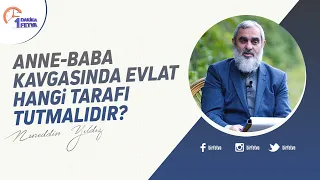 Anne baba kavgasında evlat hangi tarafı tutmalıdır?