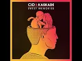 Sweet Memories - CID & Kaskade