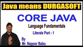 Core Java Language Fundamentals Literals Part - 1 by Durga Sir