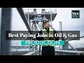 Oil and Gas Production Top Paying Salaries in 2022