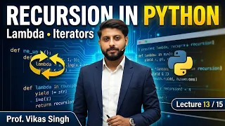 Lecture 13 of 15 Recursion in Python Lambda Expression iterators in Python Vikas Singh