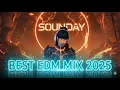 Lagu SounDay Mix Vol.50 | Best EDM Mix 2025 – Inspired by Martin Garrix, Avicii \u0026 Calvin Harris