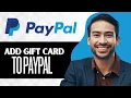 How to Add Gift Card to Paypal Full Guide