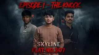  episode 1 the knock flat no 307 hindi horror short film 