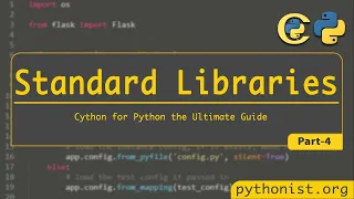 Standard Libraries in Python-P4 Cython for Python Python tutorials