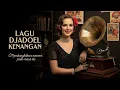 Lagu Playlist Tembang Jadul Tahun 60an | Melodi Nostalgia Membuat Hati Adem