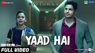 Download Yaad Hai - Full Video | Aiyaary | Sidharth Malhotra, Rakul Preet | Palak Muchhal | Ankit Tiwari MP3