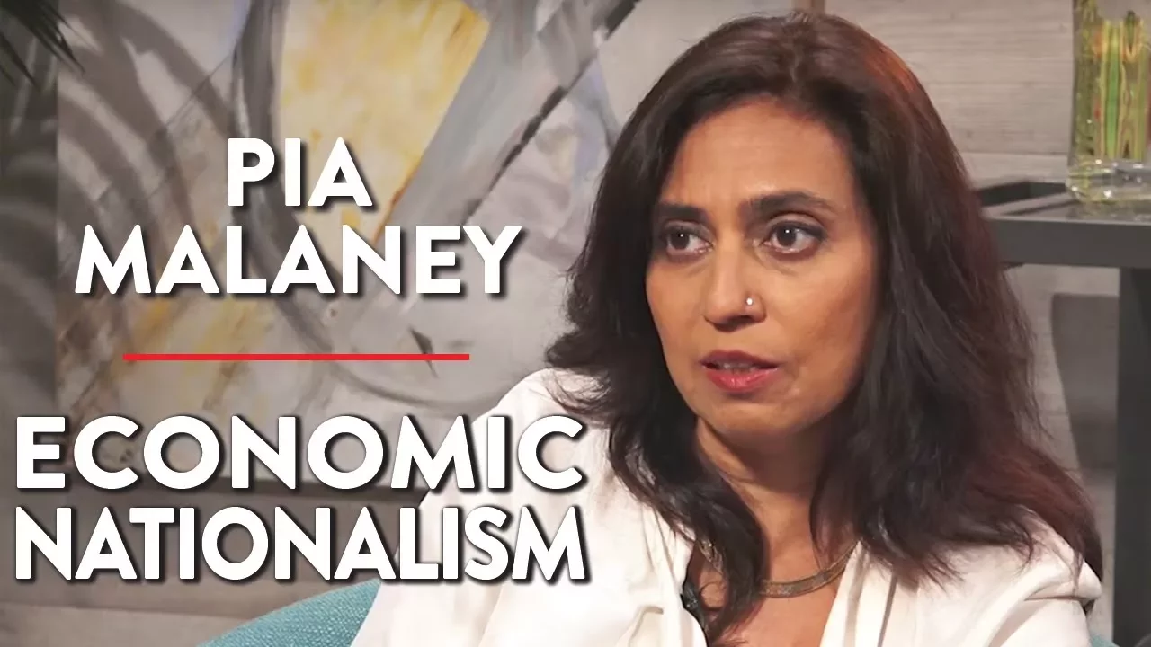 Economic Nationalism (Pt. 1) | Pia Malaney | POLITICS | Rubin Report