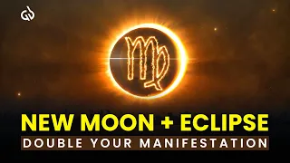 Virgo New Moon Solar Eclipse Double Your Manifestation Attract Abundance With Ease 