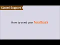Download Lagu How to Send User Feedback | #XiaomiSupport