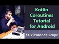 Kotlin Coroutines Tutorial for Android - ViewModelScope