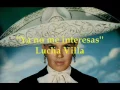 Ya no me interesas Lucha Villa Letra