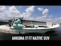 Ankona 17ft Native Skiff