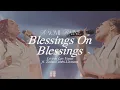 Download Lagu Naomi Raine - Blessings on Blessings  (Feat. Tasha Cobbs Leonard) [Official Music Video]