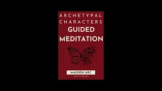 Preview of Maiden Archetype Guided Meditation