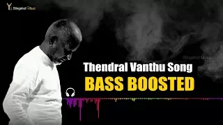 thendral vandhu theendum pothu bass boosted ilayaraja slingshot music