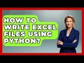 How To Write Excel Files Using Python - Python Code School