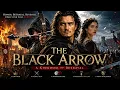 THE BLACK ARROW Full Movie Medieval Action Adventure Betrayal War Revenge