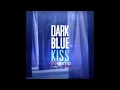 Dark Blue Kiss OST OP TV size