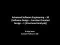 Advanced Software Engineering - 30 Software Design Function Oriented Design 1 Structured Analysis