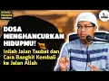 Download Lagu DOSA MENGHANCURKAN HIDUPMU! Begini Cara Bangkit – Ustadz Firanda Andirja
