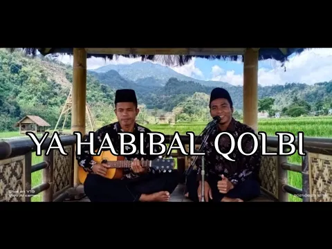 Download MP3 YA HABIBAL QOLBI |COVER SHOLAWAT AKUSTIK