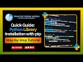 Quick Guide Python Library Installation with pip - Step-by-Step Tutorial