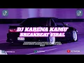 Download Lagu DJ KARENA KAMU   BREAKBEAT VIRAL 2023