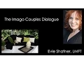 Evie Shafner LMFT Certified Imago Relationship Therapist - The Imago Couples Dialogue