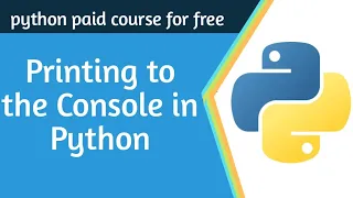 How to Print to the Console in Python Python Tutorial for Beginners