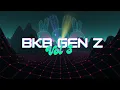 Download Lagu BKB GEN Z VOL 3 PLAY SET MIX EDITION 2025