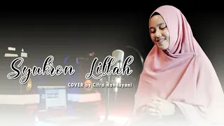 Download SABYAN - SYUKRAN LILLAH (Cover by CITRA HANDAYANI) MP3