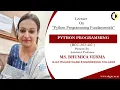 PYTHON PROGRAMMING FUNDAMENTALS PYTHON PROGRAMMING LECTURE 01 BY MS BHUMICA VERMA AKGEC